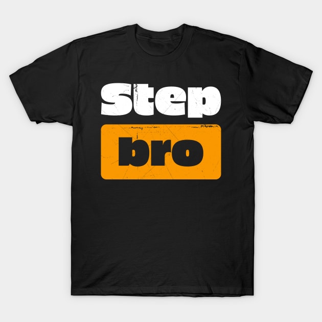 Funny Adult Step Bro Adult Official Vintage T-Shirt by FFAFFF
